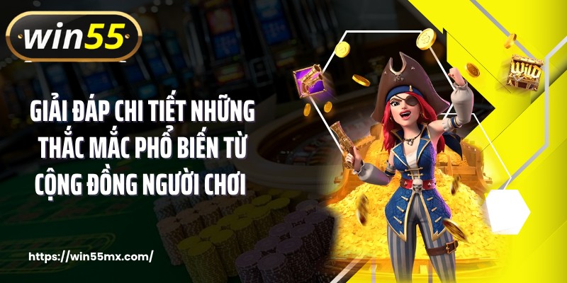 Giải đáp chi tiết những thắc mắc phổ biến từ cộng đồng người chơi 